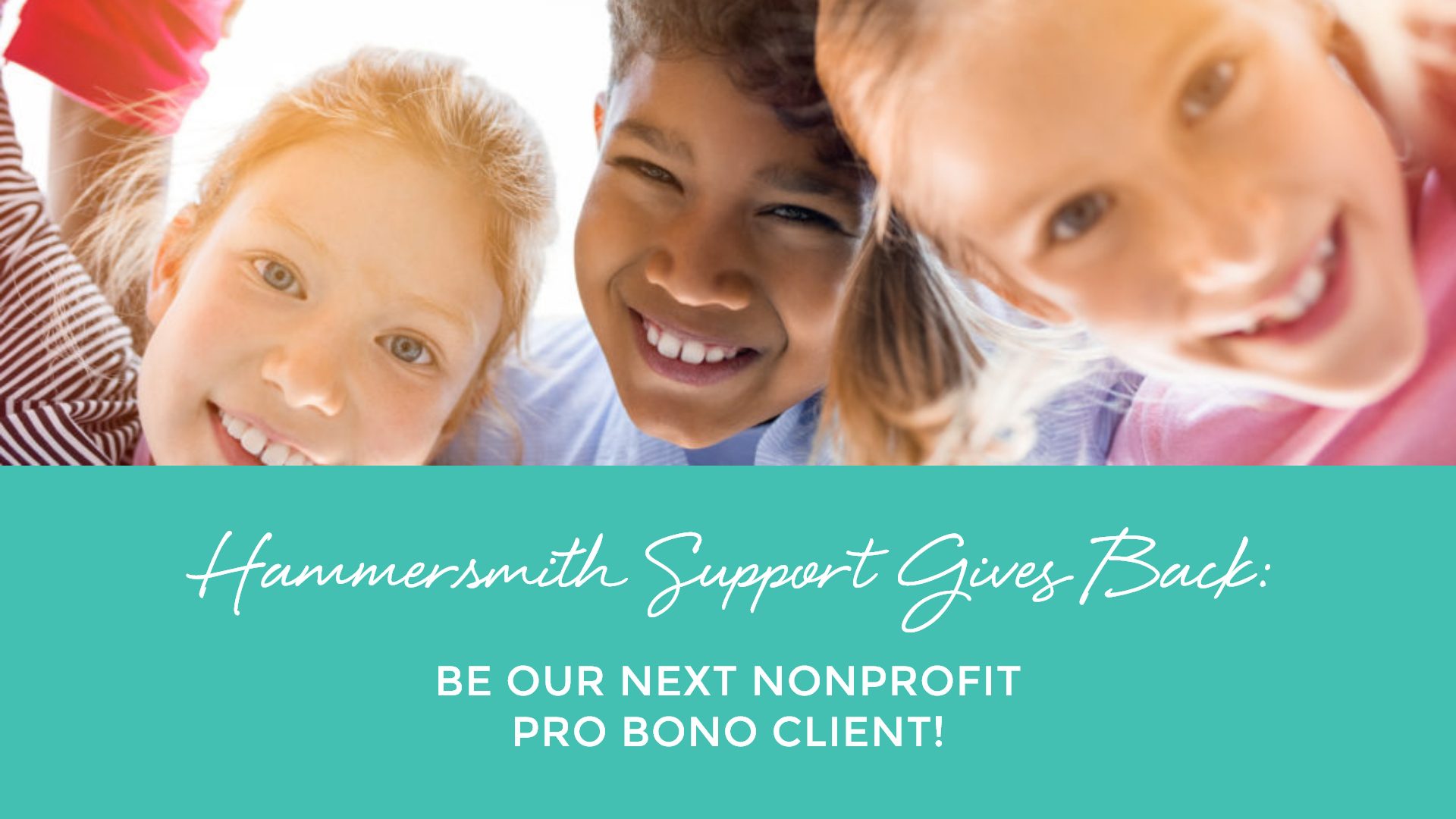 Hammersmith Support Gives Back: Be a Probono Client