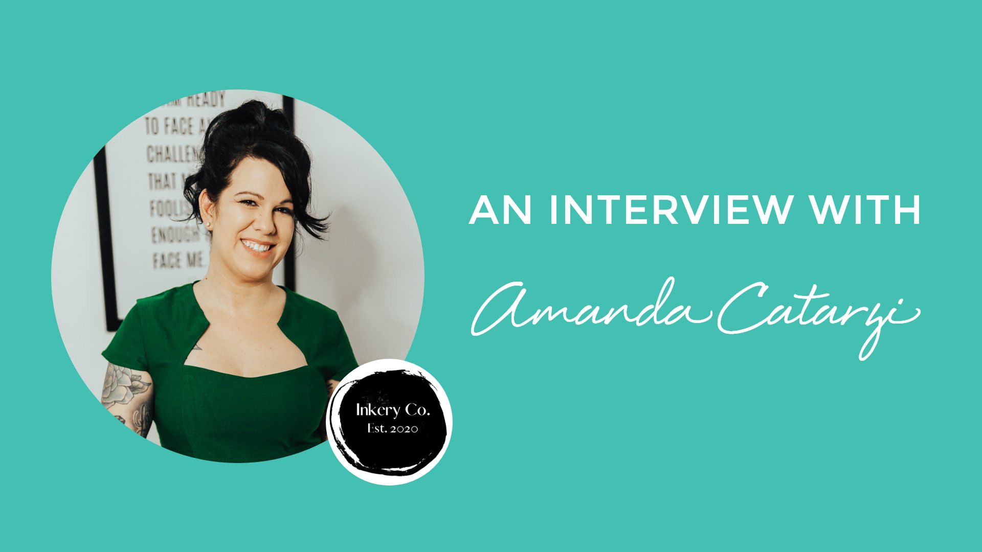 Interview with Amanda Catarzi of Inkery Co.