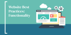 Website Best Practices: Functionality