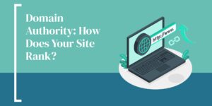 Domain Authority: How Does Your Site Rank?