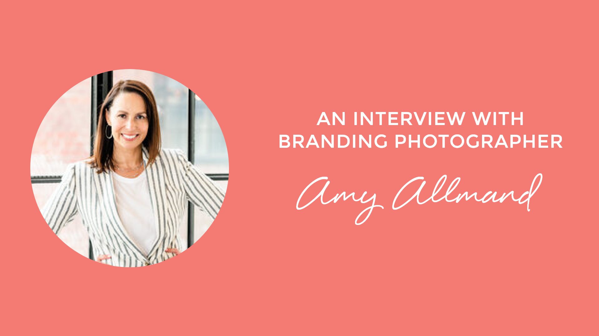 An Interview with Branding Photographer Amy Allmand