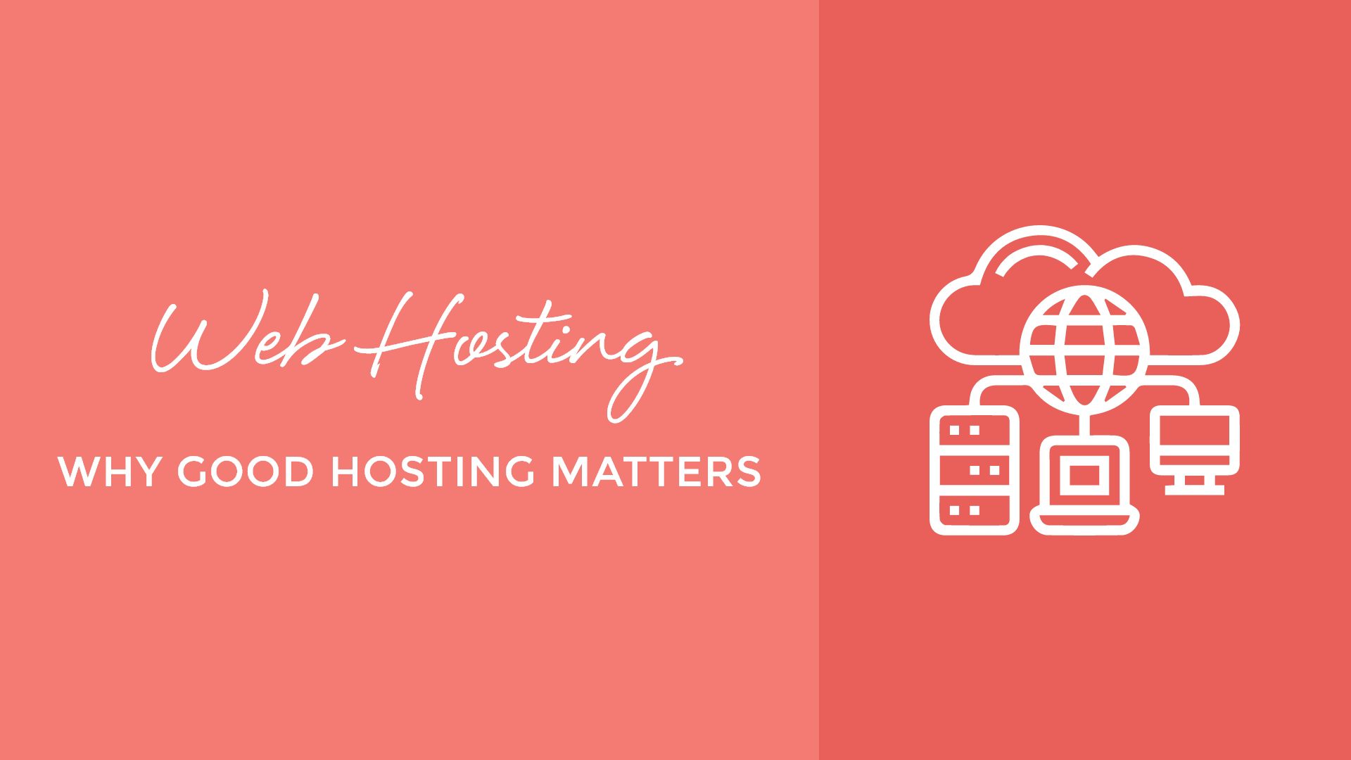 Why Good Website Hosting Matters.
