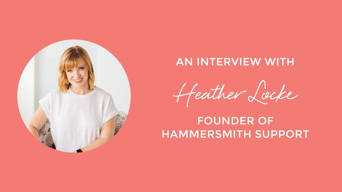 An Interview with Heather Locke, Founder of Hammersmith Support