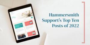 Hammersmith Support's Top Ten Posts of 2022