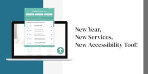 New Year, New Services, New Accessibility Tool!