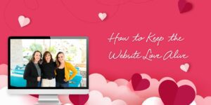 How to Keep the Website Love Alive