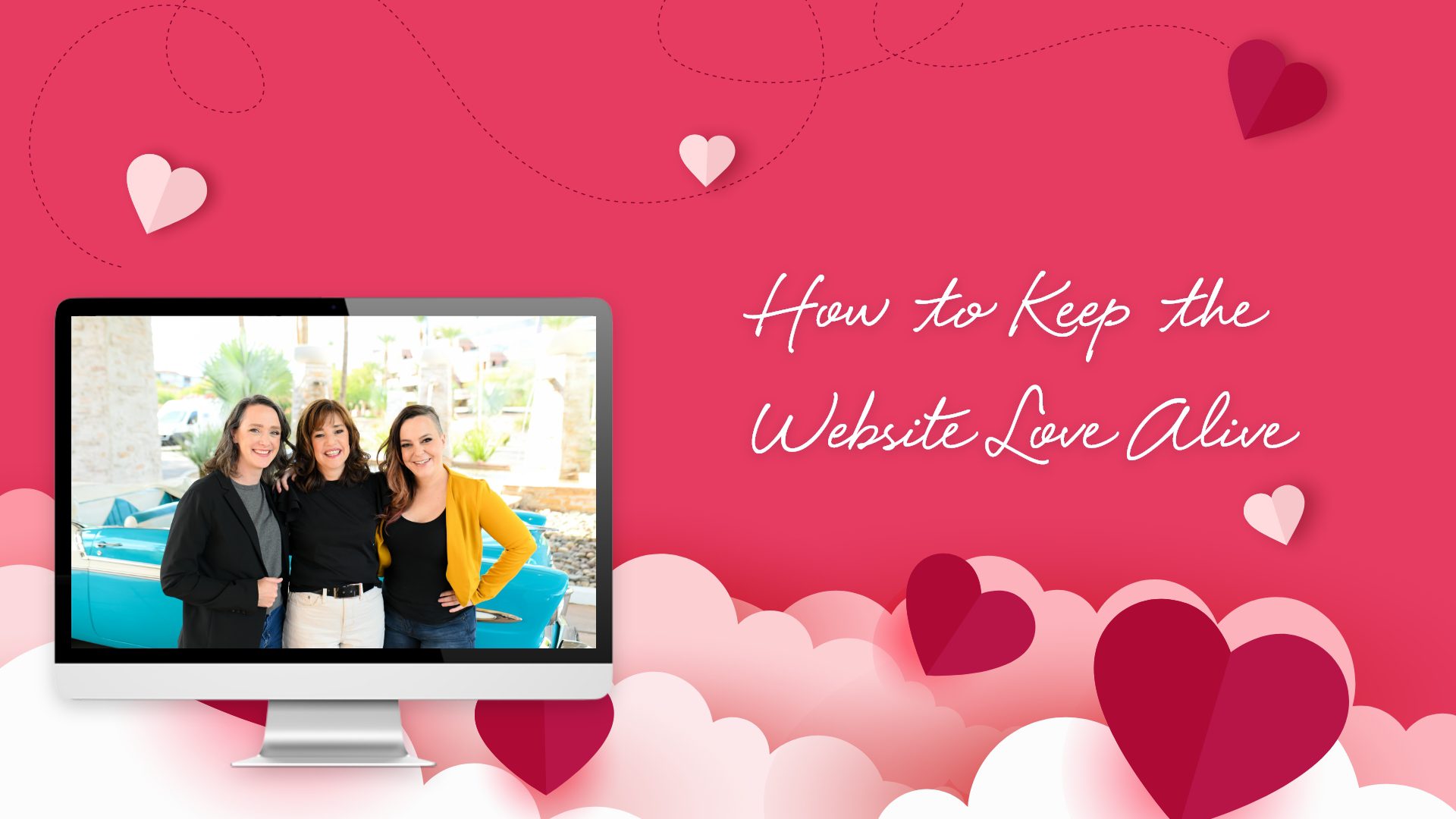 How to Keep the Website Love Alive