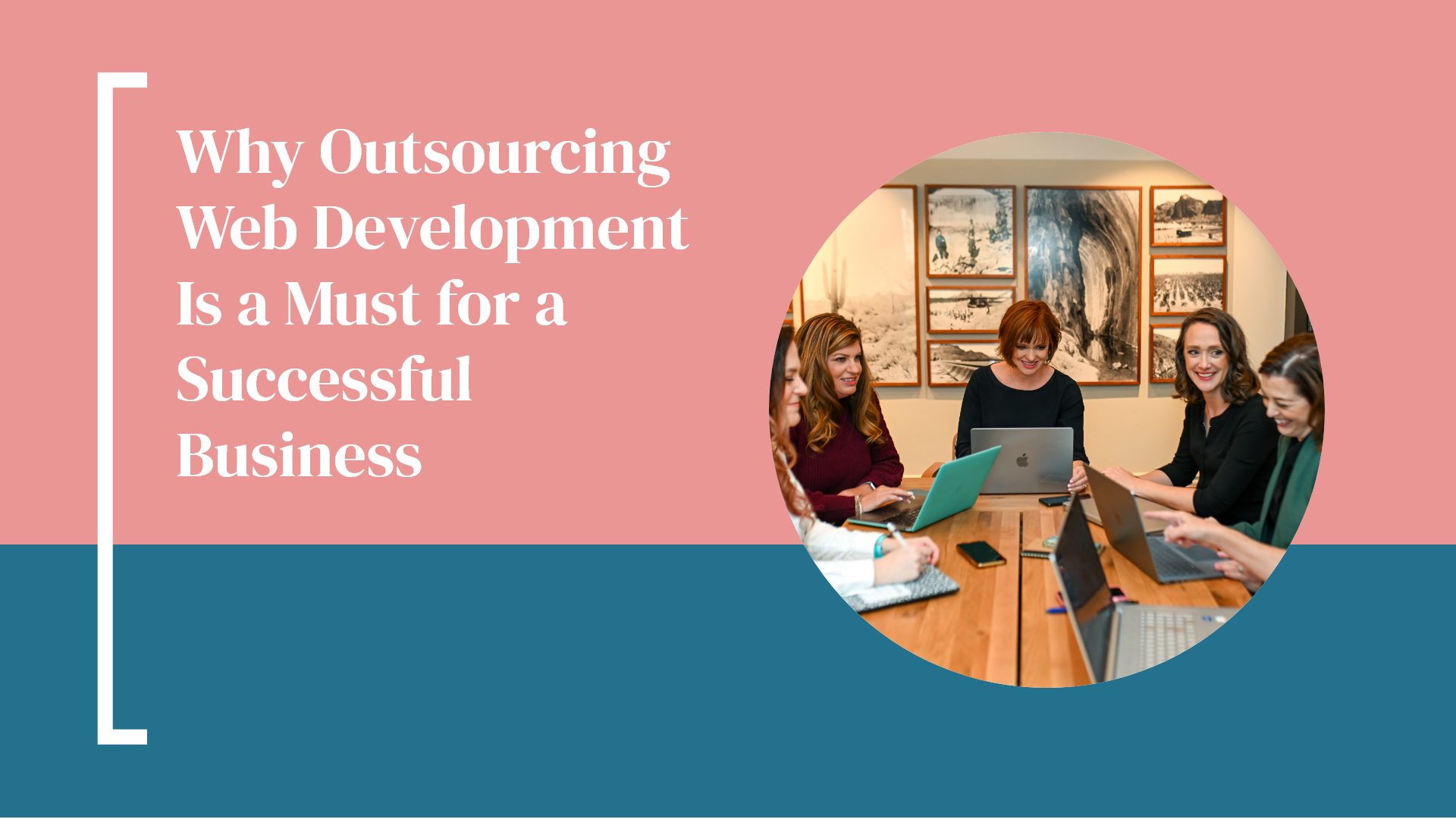 Why Outsourcing Web Development Is a Must for a Successful Business