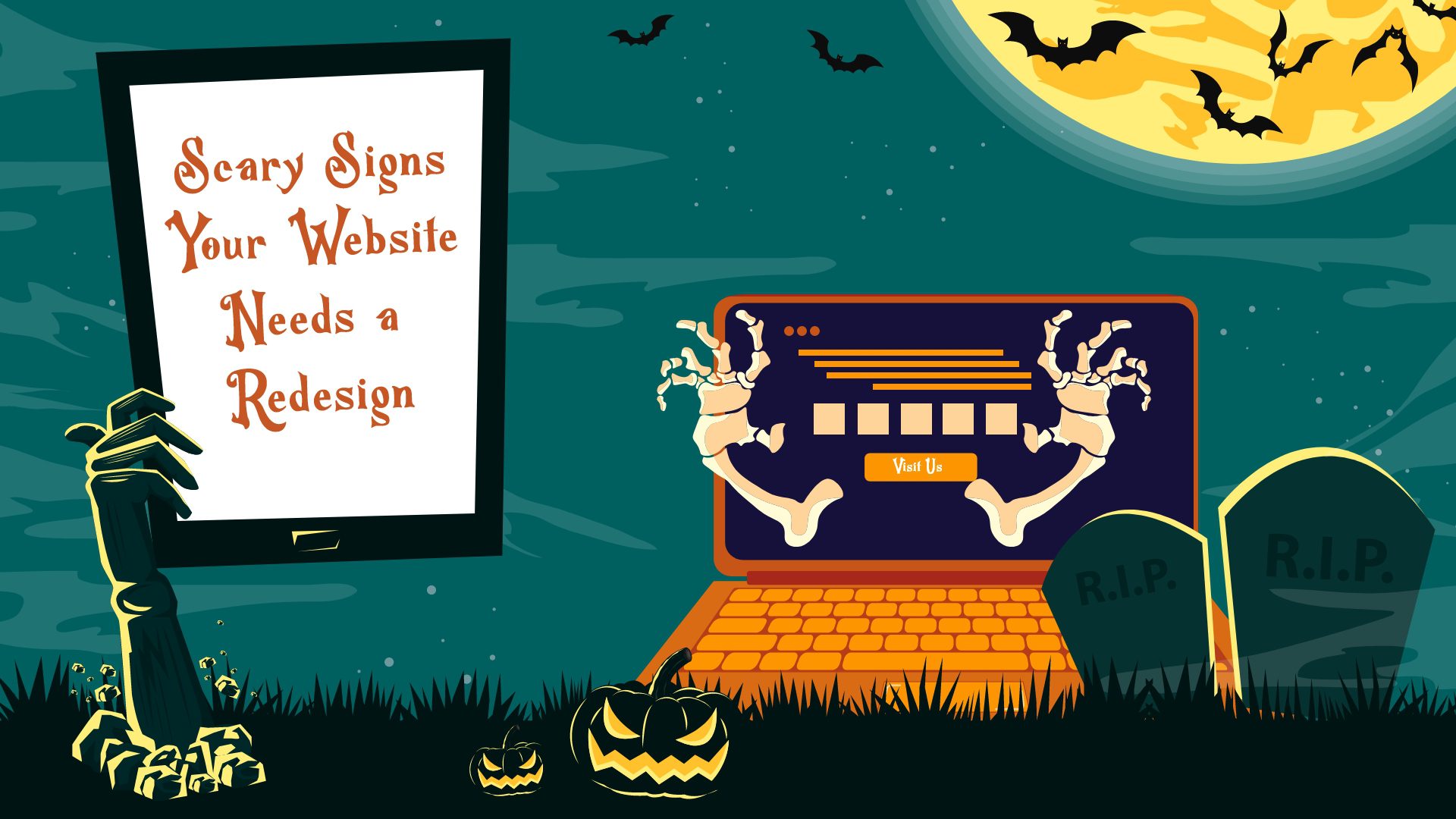 Scary Signs Your Website Needs a Redesign 