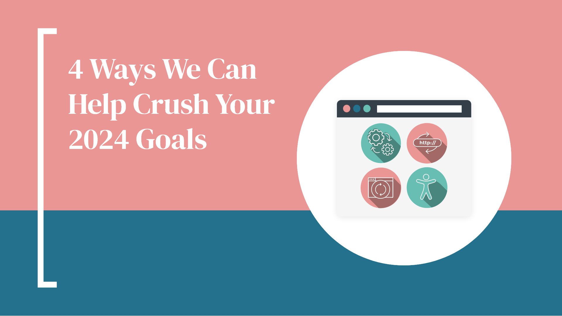 4 Ways We Can Help Crush Your 2024 Goals