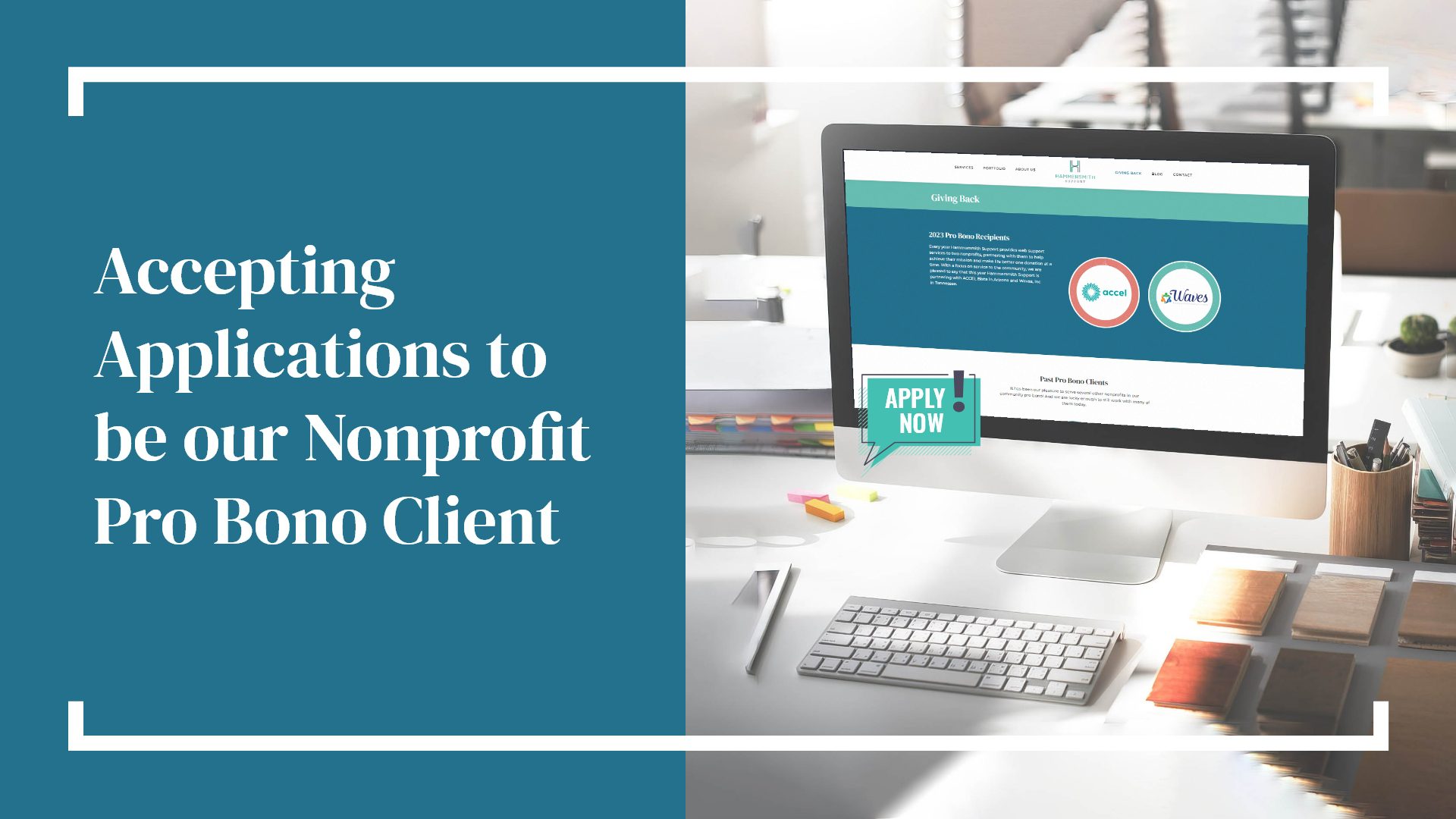 Accepting Applications to be our Nonprofit Pro Bono Client