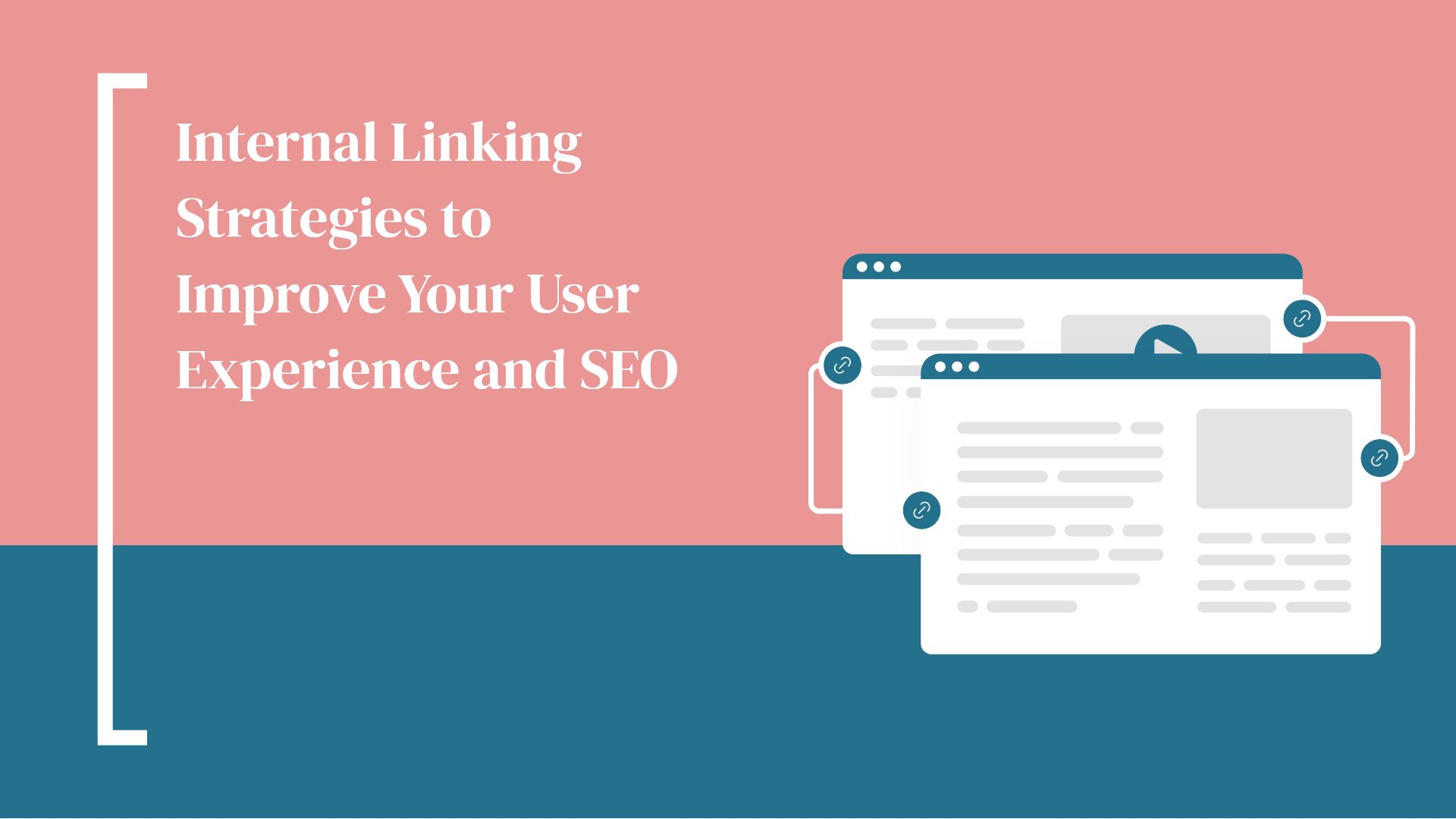 Internal Linking Strategies to Improve Your User Experience and SEO