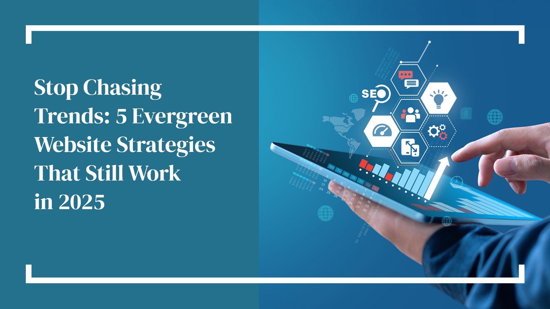 Hammersmith Support | Stop Chasing Trends: 5 Evergreen Website Strategies That Still Work in 2025